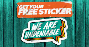FREE We Are Undeniable Sticker