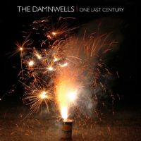Free Download - The Damnwells - One Last Century