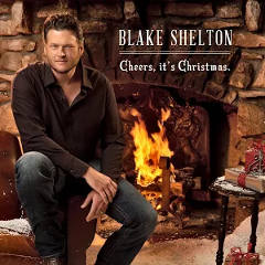 Cheers, it's Christmas by Blake Shelton