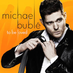 Michael-Bublé-To-Be-Loved