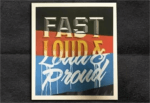 FREE Fast, Loud, & Proud Poster