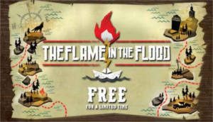 FREE The Flame in the Flood PC Game Download