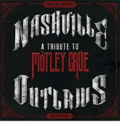 Nashville Outlaws A Tribute To Motley Crue