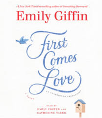 FREE First Comes Love by Emily Giffin Audiobook Download