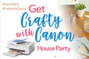 FREE Get Crafty with Canon House Party Pack
