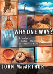 FREE Why One Way? By John MacArthur Book