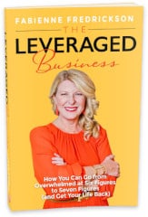 The Leveraged Business by Fabienne Fredrickson Book